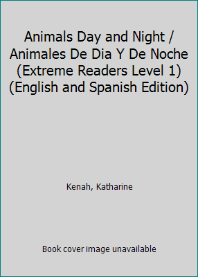 Animals Day and Night / Animales De Dia Y De No... 142420061X Book Cover