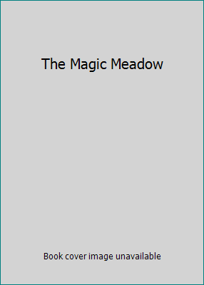The Magic Meadow B0007E0SD8 Book Cover