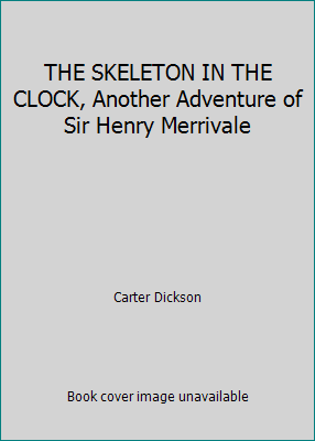 THE SKELETON IN THE CLOCK, Another Adventure of... B000N71RDO Book Cover