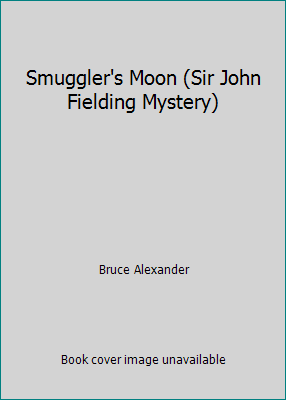 Smuggler's Moon (Sir John Fielding Mystery) 0736683240 Book Cover