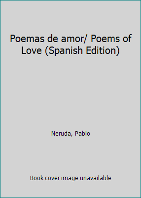 Poemas de amor/ Poems of Love (Spanish Edition) [Spanish] 9706667970 Book Cover