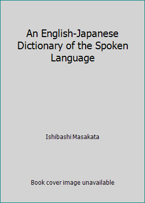 An English-Japanese Dictionary of the Spoken La... B006885ABW Book Cover