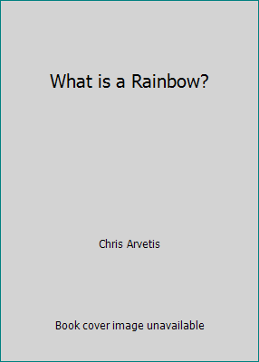 What is a Rainbow? B00982TL2Y Book Cover