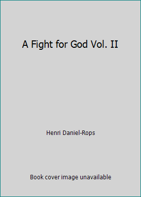 A Fight for God Vol. II B001I4FVCY Book Cover