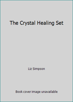 The Crystal Healing Set 0753711729 Book Cover