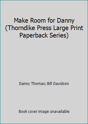 Make Room for Danny (Thorndike Press Large Prin... [Large Print] 0816152519 Book Cover