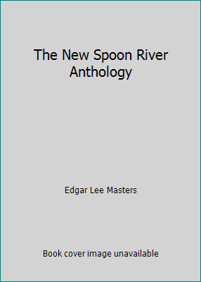 The New Spoon River Anthology B000J3YDSI Book Cover
