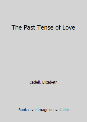 The Past Tense of Love 1854965999 Book Cover