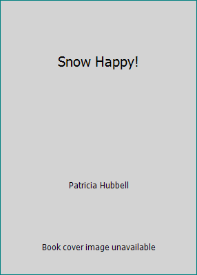 Snow Happy! 0545522978 Book Cover