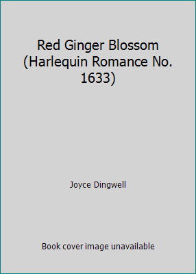 Red Ginger Blossom (Harlequin Romance No. 1633) 0373016336 Book Cover