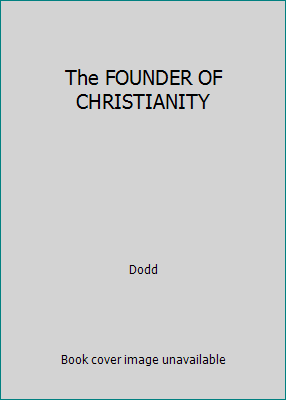 The FOUNDER OF CHRISTIANITY 0020846401 Book Cover