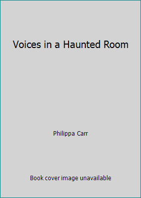 Voices in a Haunted Room 0002227967 Book Cover