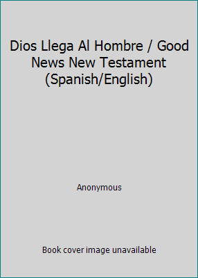 Dios Llega Al Hombre / Good News New Testament ... B000X7D03Y Book Cover
