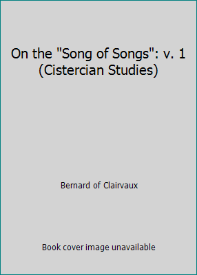 On the "Song of Songs": v. 1 (Cistercian Studies) 0716510103 Book Cover