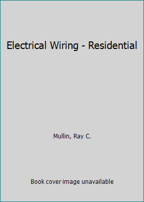 Electrical Wiring - Residential 0827368429 Book Cover