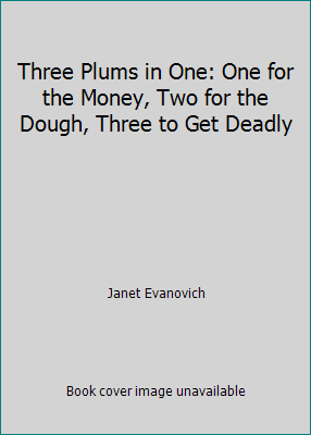 Three Plums in One: One for the Money, Two for ... 0739496433 Book Cover