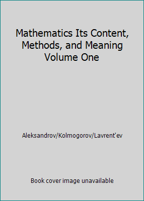 Mathematics Its Content, Methods, and Meaning V... B0094KRNH0 Book Cover