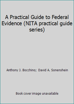 A Practical Guide to Federal Evidence (NITA pra... 1556815573 Book Cover
