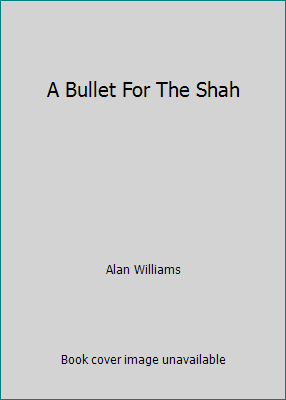 A Bullet For The Shah 0445042729 Book Cover