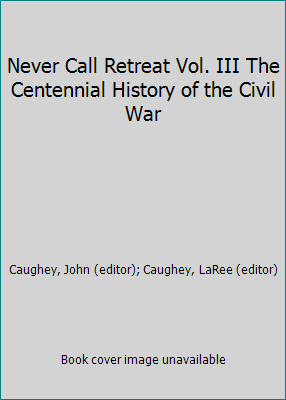 Never Call Retreat Vol. III The Centennial Hist... B006AZJY42 Book Cover