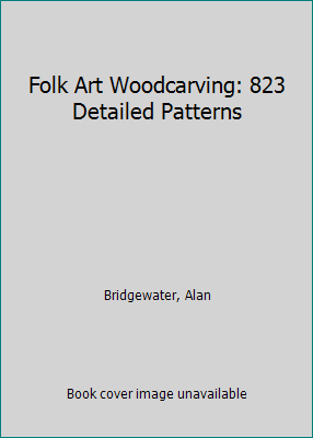 Folk Art Woodcarving: 823 Detailed Patterns 0806957468 Book Cover
