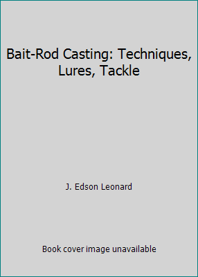 Bait-Rod Casting: Techniques, Lures, Tackle B0021OTM3O Book Cover