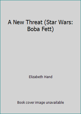 A New Threat (Star Wars: Boba Fett) 1424207819 Book Cover