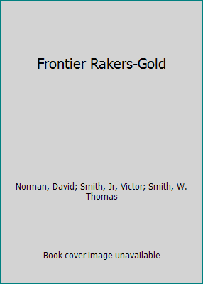 Frontier Rakers-Gold 0890836213 Book Cover