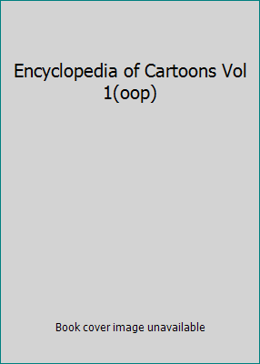 Encyclopedia of Cartoons Vol 1(oop) 0791051846 Book Cover