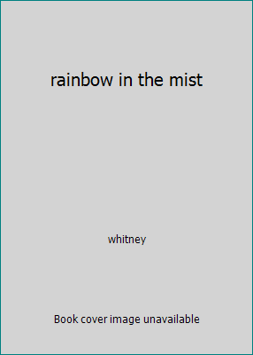 rainbow in the mist B000IMY6DC Book Cover