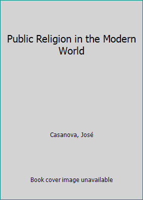 Public Religion in the Modern World 0226095347 Book Cover