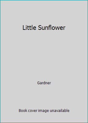 Little Sunflower 1839032251 Book Cover