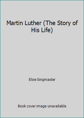 Martin Luther (The Story of His Life) B004VT68DO Book Cover