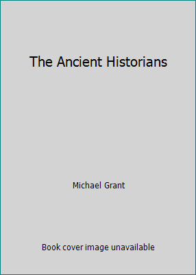 The Ancient Historians B01JN7U18G Book Cover