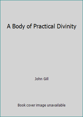 A Body of Practical Divinity 1514703467 Book Cover