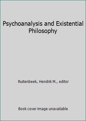 Psychoanalysis and Existential Philosophy B000V4PL2M Book Cover