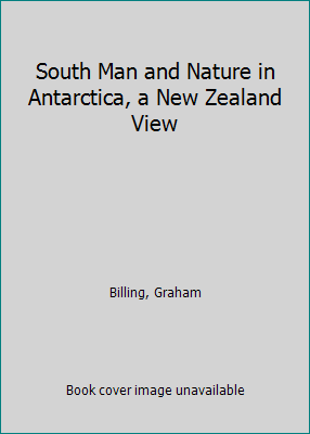 South Man and Nature in Antarctica, a New Zeala... B001KT8Z16 Book Cover