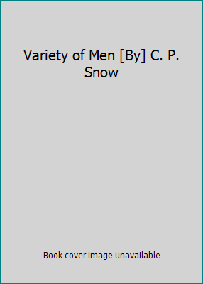 Variety of Men [By] C. P. Snow B0032IZF20 Book Cover