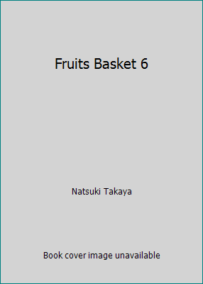 Fruits Basket 6 1439587736 Book Cover