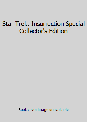 Star Trek: Insurrection Special Collector's Edi... 1415712352 Book Cover