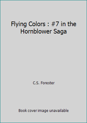 Flying Colors : #7 in the Hornblower Saga B003EB1ABK Book Cover