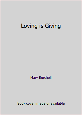 Loving is Giving B000OOB5DS Book Cover