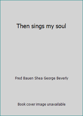 Then sings my soul B001FB0QAM Book Cover