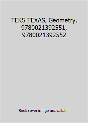 TEKS TEXAS, Geometry, 9780021392551, 9780021392552 B01AWQKJKW Book Cover