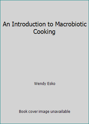 An Introduction to Macrobiotic Cooking B000NTM7MC Book Cover