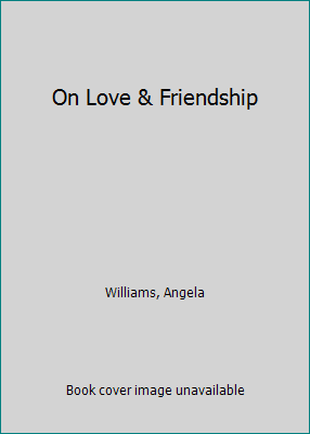 On Love & Friendship 0867209658 Book Cover