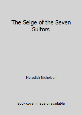 The Seige of the Seven Suitors B000QM41TS Book Cover