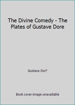 The Divine Comedy - The Plates of Gustave Dore 1508415064 Book Cover