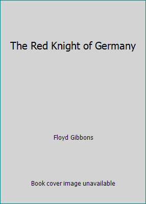 The Red Knight of Germany B0013E10E2 Book Cover