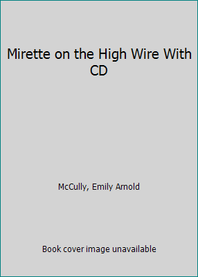 Mirette on the High Wire With CD B00U8UURX2 Book Cover